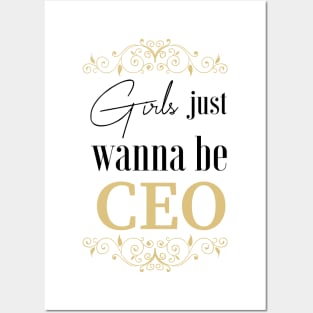 Girls Just Wanna to be CEO Posters and Art